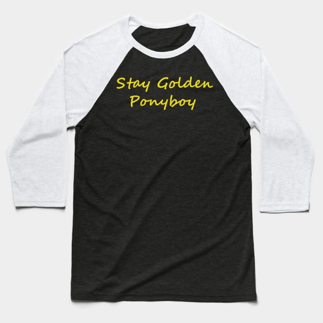 stay golden ponyboy Baseball T-Shirt by tiffytiff